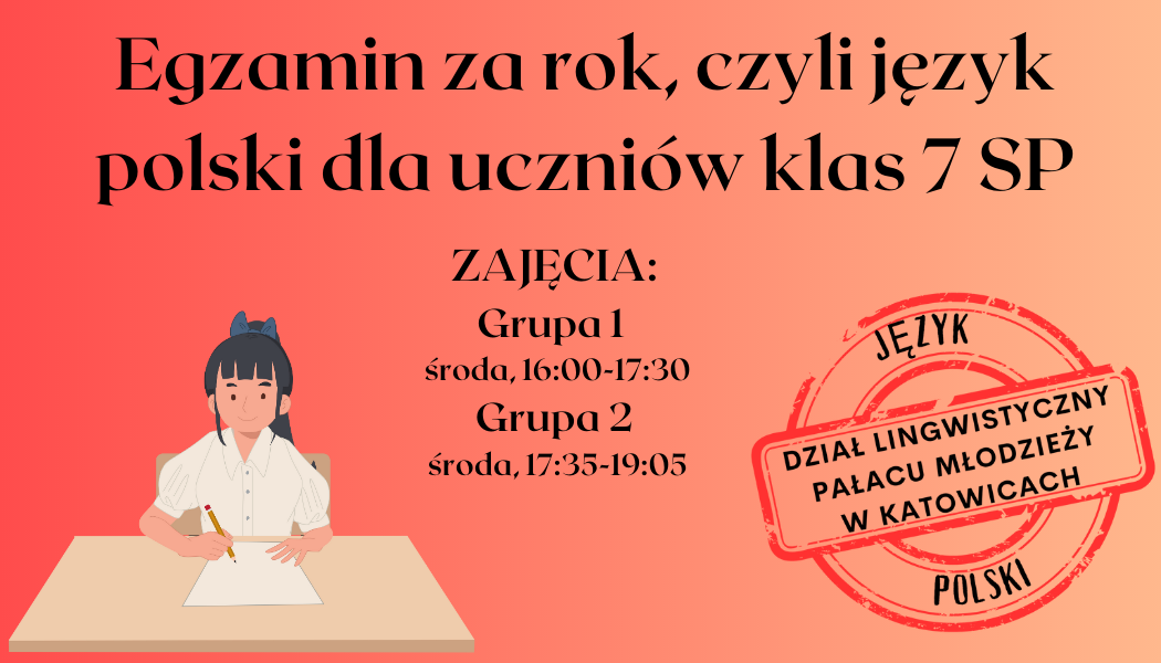 Egzamin za rok, czyli język polski dla uczniów klasy 7 SP – grupa 2